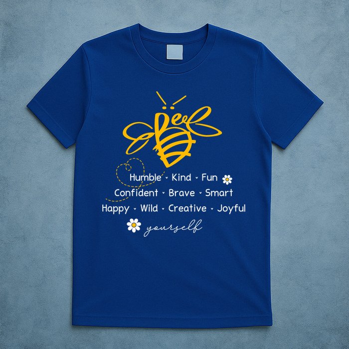 Bee Happy Kind Brave Humble Smart Positive Bumblebee T-Shirt