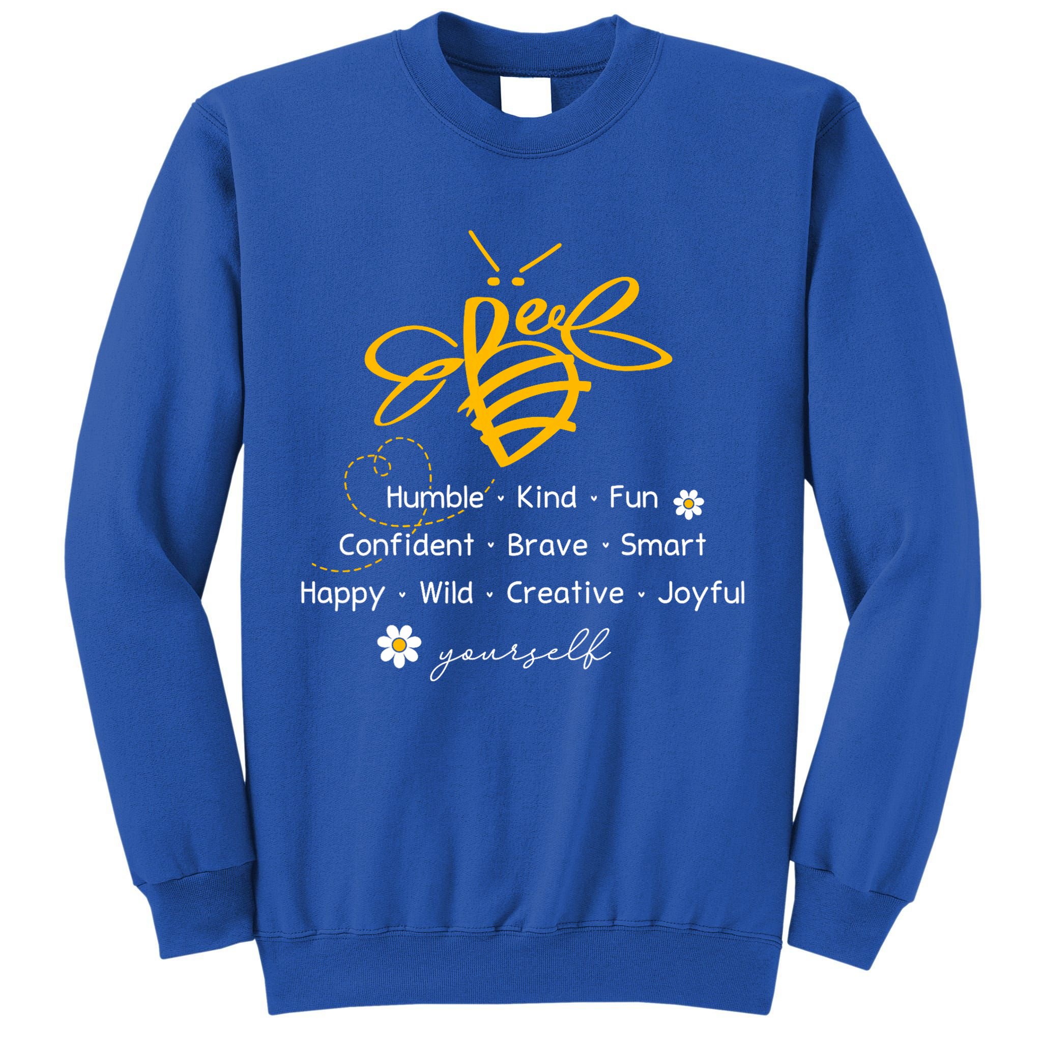 Bee Happy Kind Brave Humble Smart Positive Bumblebee Tall Sweatshirt