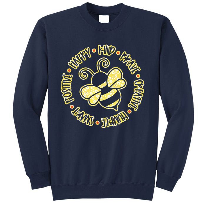 Bee Happy Kind Brave Humble Smart Positive Bumblebee Tall Sweatshirt