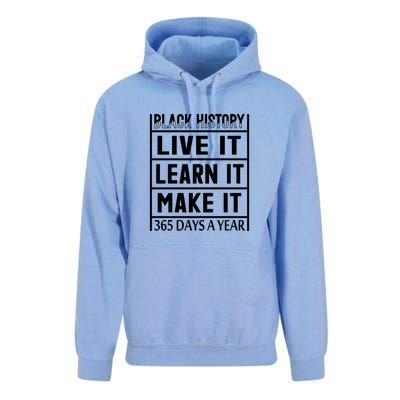 Black History Live It Learn It Make It 365 Days A Year Gift Unisex Surf Hoodie