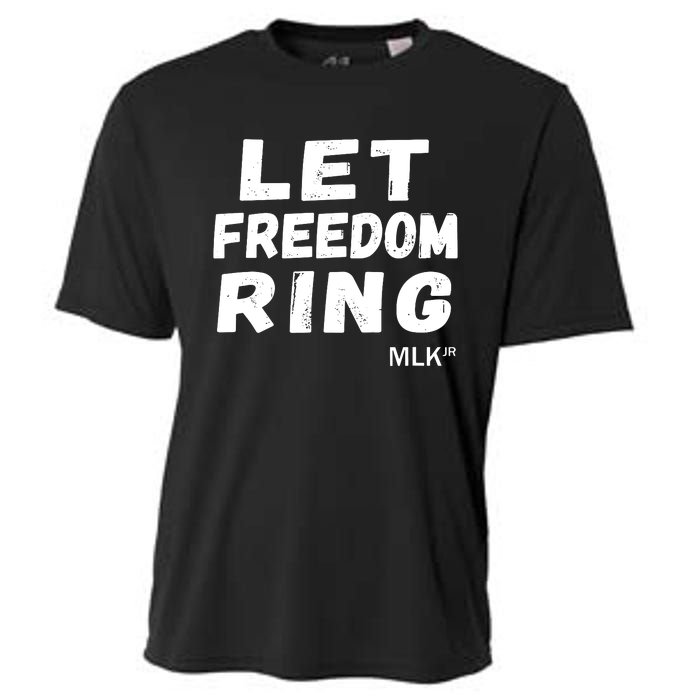 Black History Let Freedom Ring Martin Luther King Jr Day Cooling Performance Crew T-Shirt