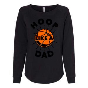 Basketball Hoop Like A Dad Womens California Wash Sweatshirt