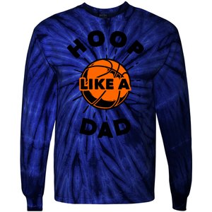 Basketball Hoop Like A Dad Tie-Dye Long Sleeve Shirt