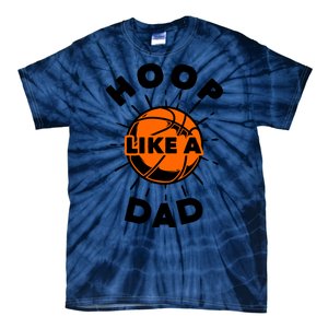 Basketball Hoop Like A Dad Tie-Dye T-Shirt