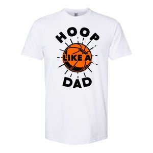 Basketball Hoop Like A Dad Softstyle CVC T-Shirt