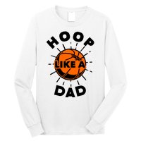 Basketball Hoop Like A Dad Long Sleeve Shirt