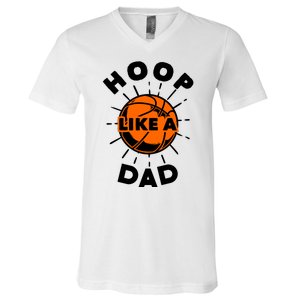 Basketball Hoop Like A Dad V-Neck T-Shirt