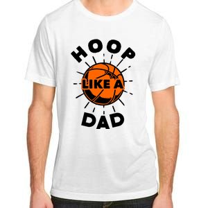 Basketball Hoop Like A Dad Adult ChromaSoft Performance T-Shirt