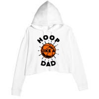 Basketball Hoop Like A Dad Crop Fleece Hoodie