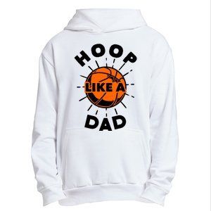 Basketball Hoop Like A Dad Urban Pullover Hoodie