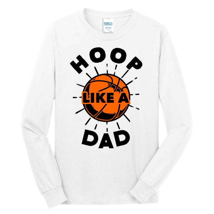 Basketball Hoop Like A Dad Tall Long Sleeve T-Shirt