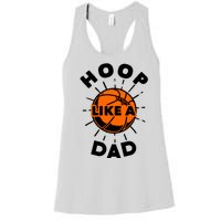 Basketball Hoop Like A Dad Women's Racerback Tank