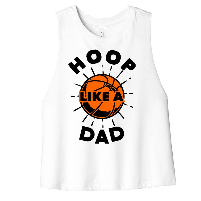 Basketball Hoop Like A Dad Women's Racerback Cropped Tank