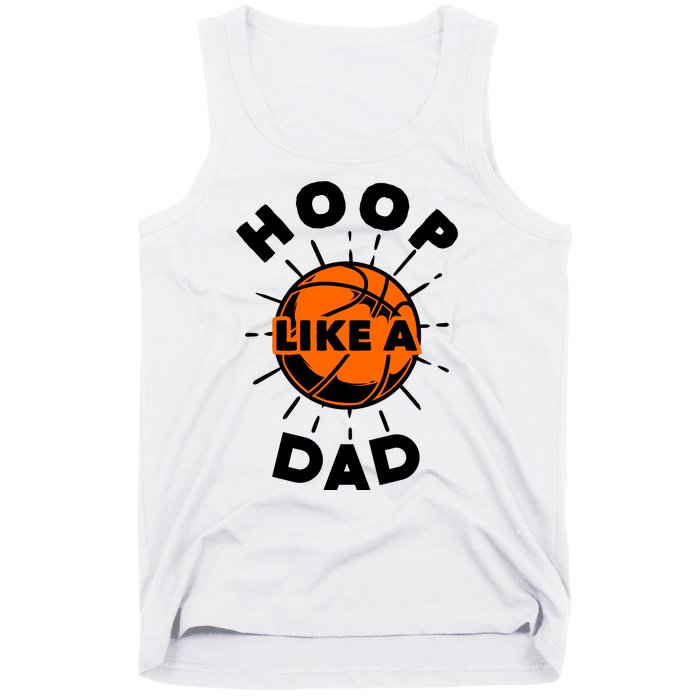 Basketball Hoop Like A Dad Tank Top