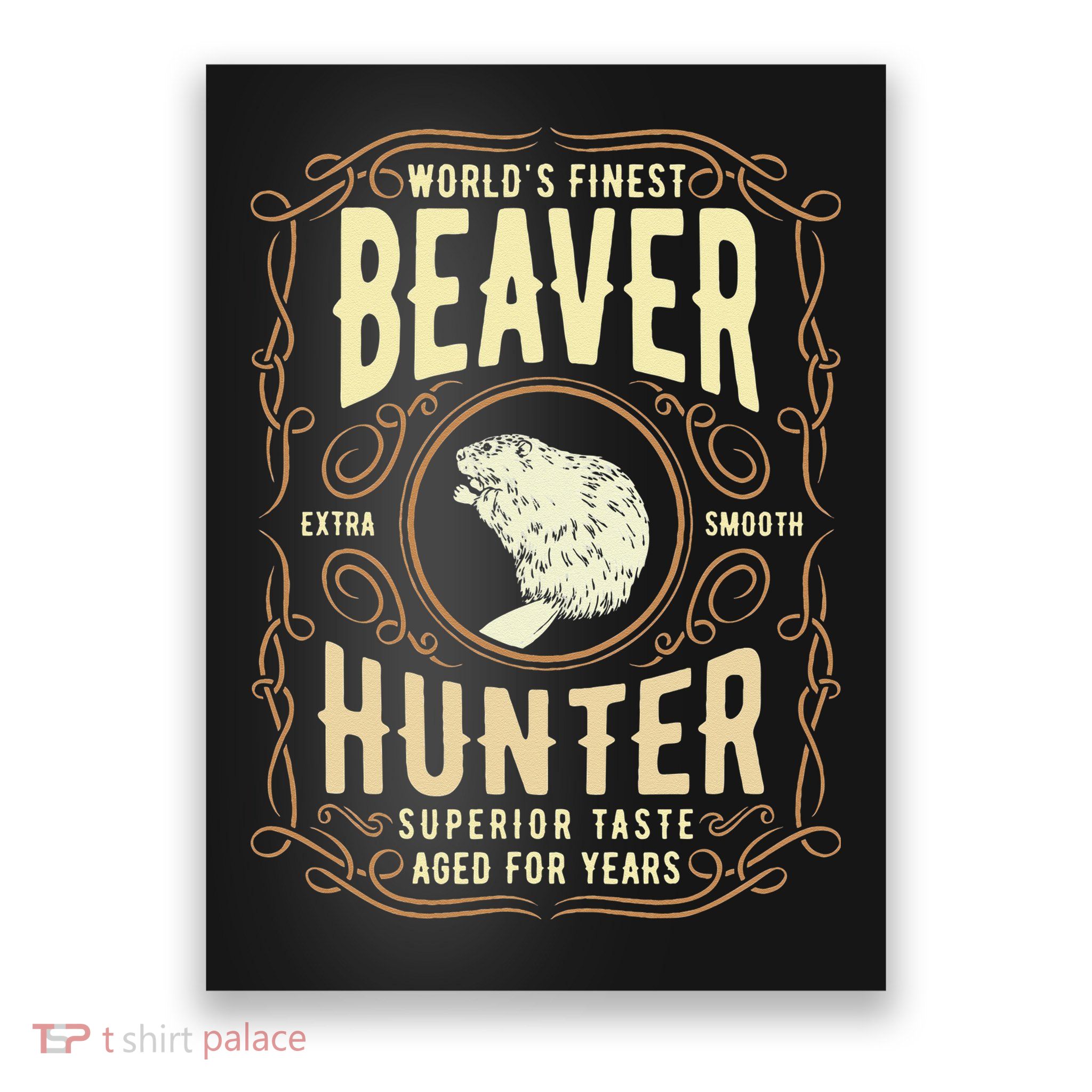Beaver Hunting Label Worlds Finest Beaver Hunter Poster