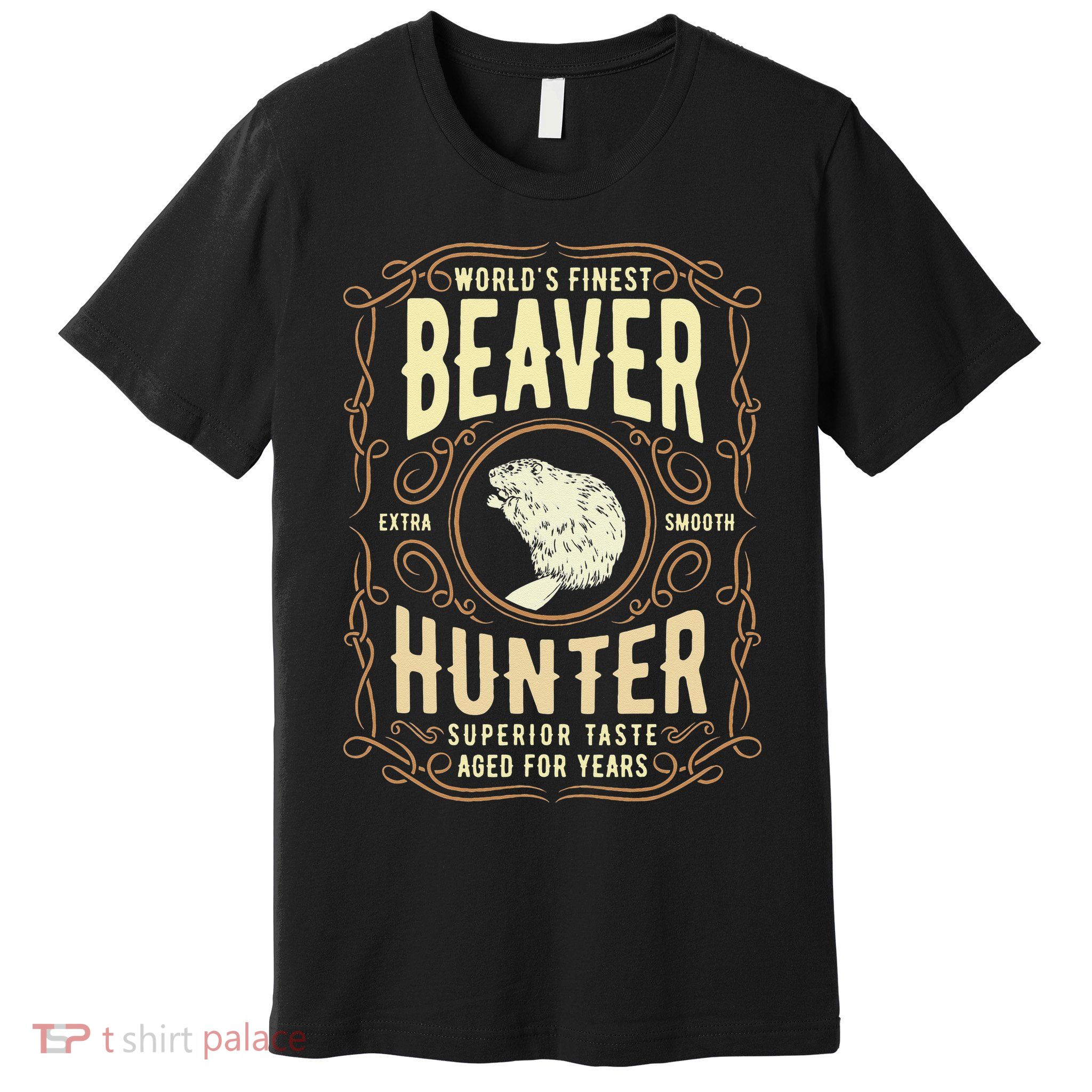 Beaver Hunting Label Worlds Finest Beaver Hunter Premium T-Shirt