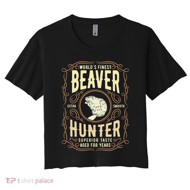 Beaver Hunting Label Worlds Finest Beaver Hunter Crop Top