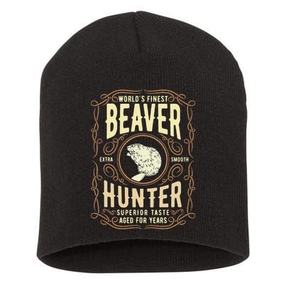 Beaver Hunting Label Worlds Finest Beaver Hunter Short Acrylic Beanie