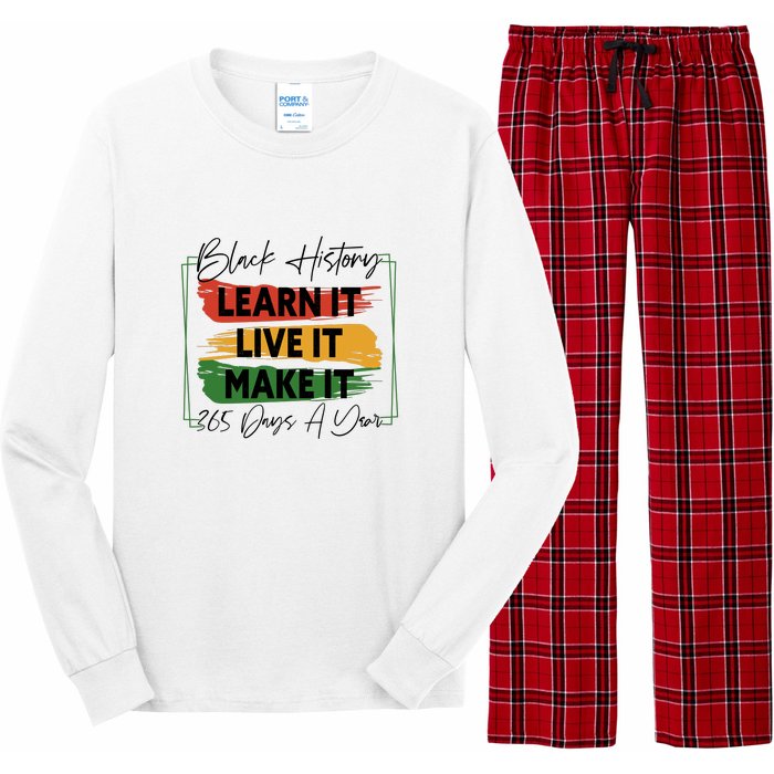 Black History Learn It Live It Make It 365 Days A Year Long Sleeve Pajama Set