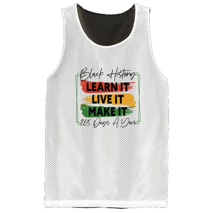 Black History Learn It Live It Make It 365 Days A Year Mesh Reversible Basketball Jersey Tank