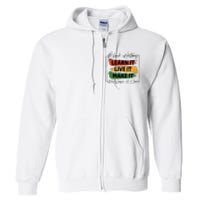 Black History Learn It Live It Make It 365 Days A Year Full Zip Hoodie