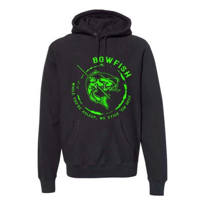 Bowfishing Hunting Lovers Funny Premium Hoodie