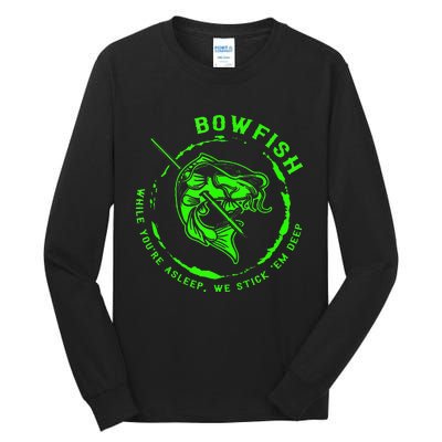 Bowfishing Hunting Lovers Funny Tall Long Sleeve T-Shirt