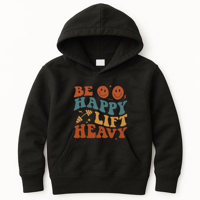 Be Happy Lift Heavy Kids Hoodie