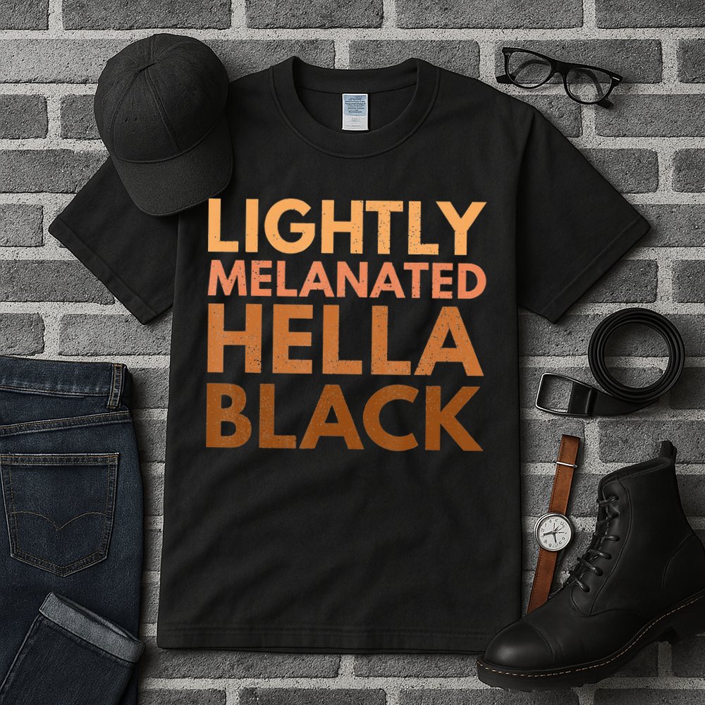 Black History Lightly Melanated Hella Black Pride Tall T-Shirt