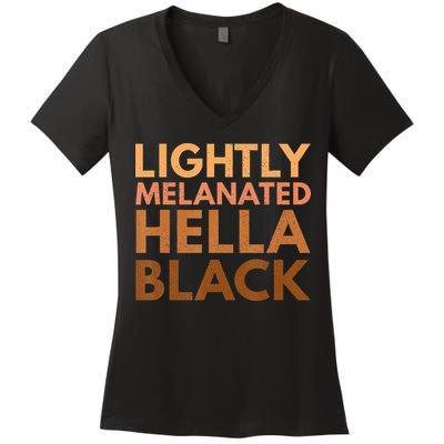 Black History Lightly Melanated Hella Black Pride Women's V-Neck T-Shirt