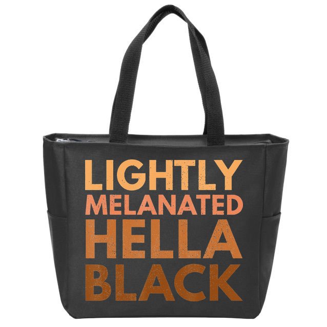 Black History Lightly Melanated Hella Black Pride Zip Tote Bag