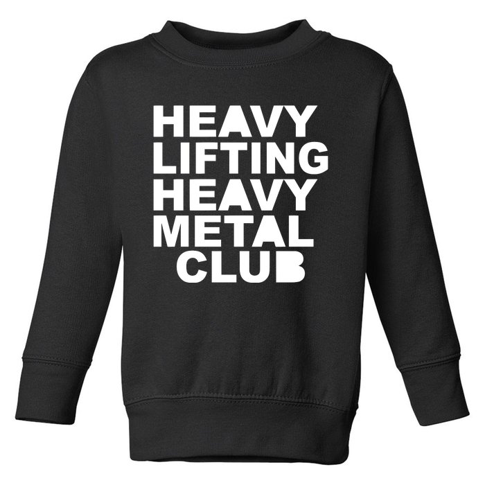 Bambambaklava Heavy Lifting Heavy Metal Club Toddler Sweatshirt