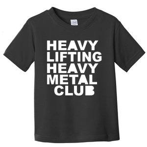 Bambambaklava Heavy Lifting Heavy Metal Club Toddler T-Shirt