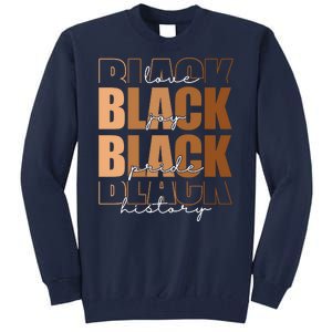 Black History Love Pride Month Melanin Tall Sweatshirt