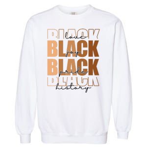 Black History Love Pride Month Melanin Garment-Dyed Sweatshirt