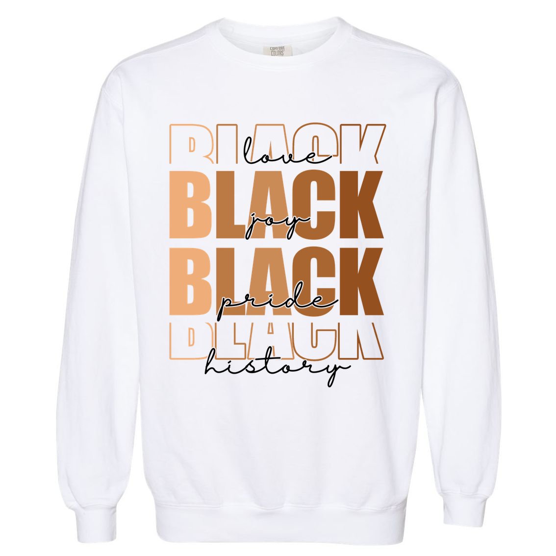 Black History Love Pride Month Melanin Garment-Dyed Sweatshirt