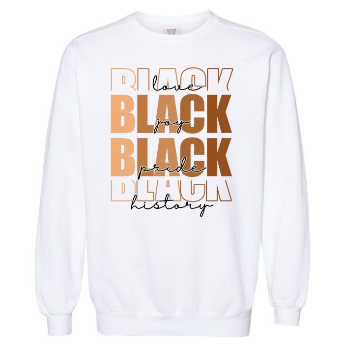 Black History Love Pride Month Melanin Garment-Dyed Sweatshirt