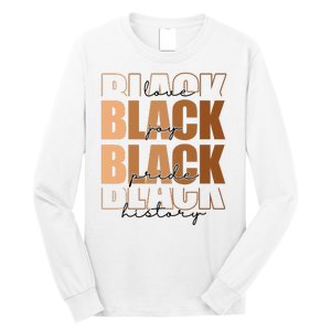 Black History Love Pride Month Melanin Long Sleeve Shirt