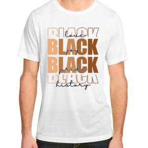 Black History Love Pride Month Melanin Adult ChromaSoft Performance T-Shirt