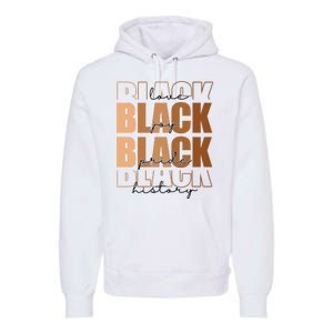 Black History Love Pride Month Melanin Premium Hoodie