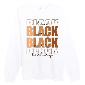 Black History Love Pride Month Melanin Premium Crewneck Sweatshirt