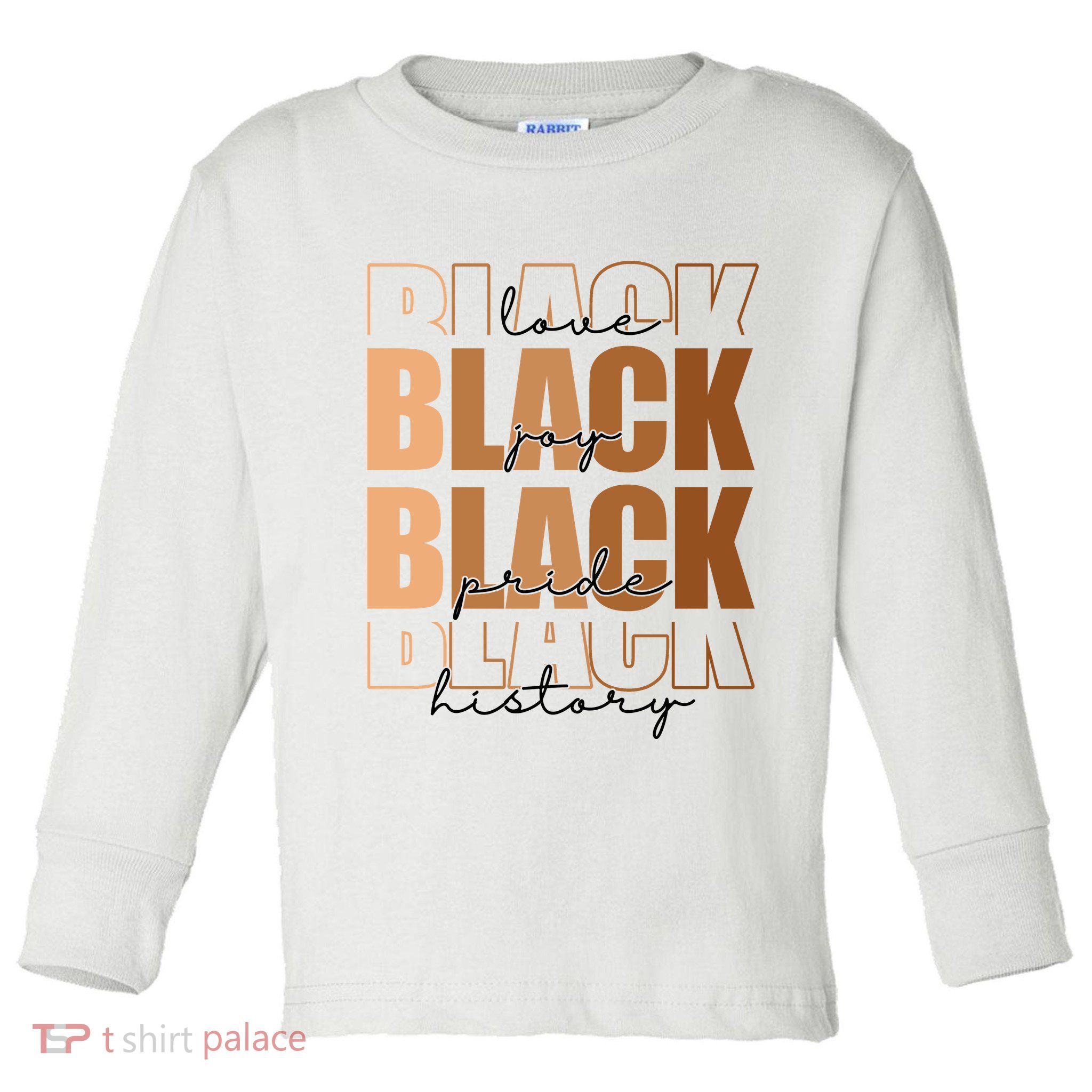 Black History Love Pride Month Melanin Toddler Long Sleeve Shirt