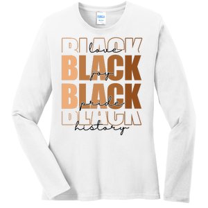 Black History Love Pride Month Melanin Ladies Long Sleeve Shirt