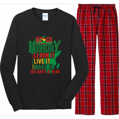 Black History Learn It Live It Make It 365 Days A Year Black History Month Gift Long Sleeve Pajama Set