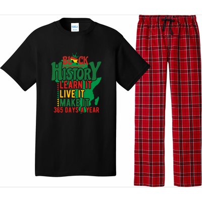 Black History Learn It Live It Make It 365 Days A Year Black History Month Gift Pajama Set