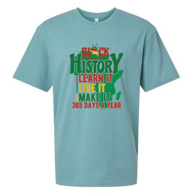 Black History Learn It Live It Make It 365 Days A Year Black History Month Gift Sueded Cloud Jersey T-Shirt