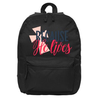 Because He Lives Jesus Cross 16 in Basic Backpack