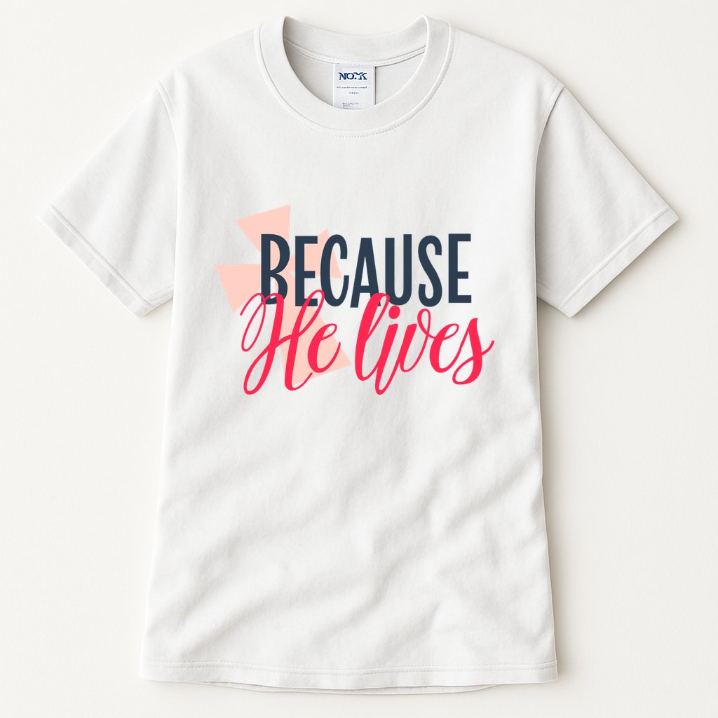 Because He Lives Jesus Cross Tall T-Shirt