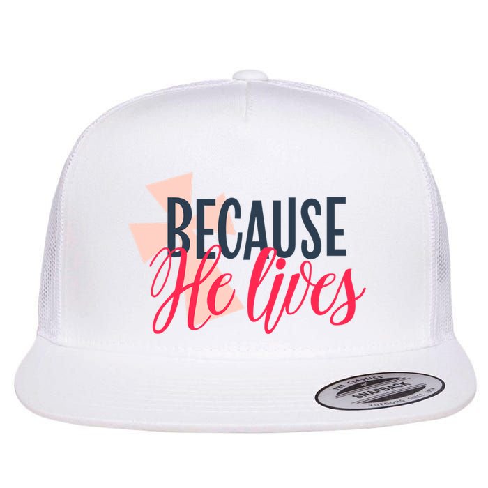 Because He Lives Jesus Cross Flatbill Hat