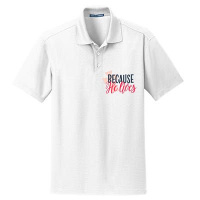 Because He Lives Jesus Cross Dry Zone Grid Polo